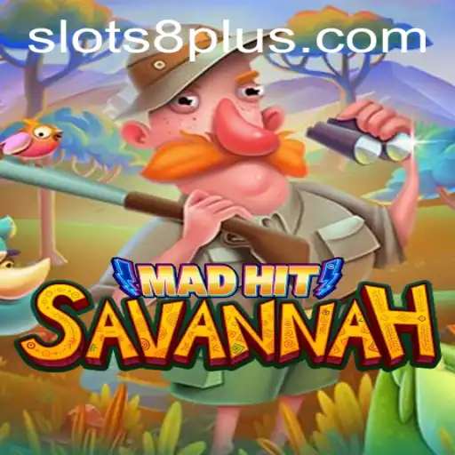 MadHitSavannah: Dive into the Thrilling World of SLOTS8